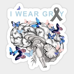 I Wear Grey, Brain Cancer Awareness Brain Tumor, with blue butterflies Sticker